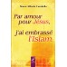 Par Amour pour Jésus, J'ai Embrassé l'Islam